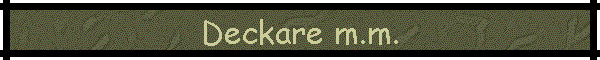 Deckare m.m.