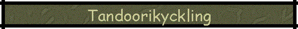 Tandoorikyckling